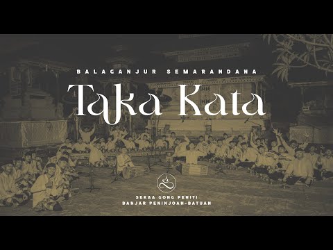 Balaganjur Semarandana "TAKA KATA" - PENITI PENINJOAN