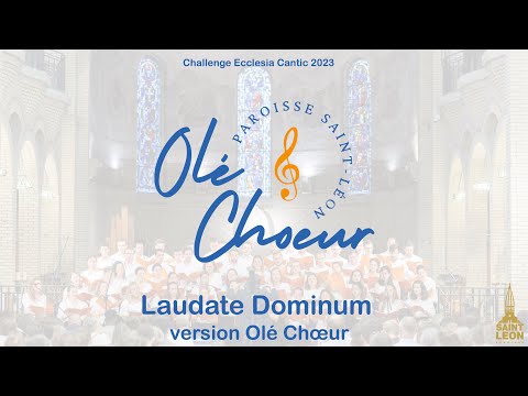 Laudate Dominum version Olé Choeur