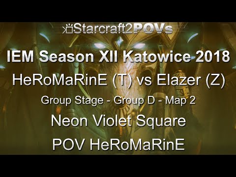 SC2 LotV - IEM XII Katowice 2018 - HeRoMaRinE vs Elazer - Group D - Map 2 - Neon Violet - HeRoMaRinE