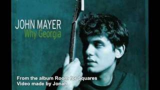 John Mayer - Why Georgia (lyrics)