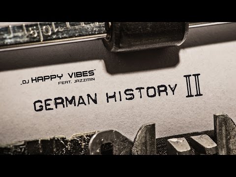 German History II - DJ Happy Vibes feat. Jazzmin