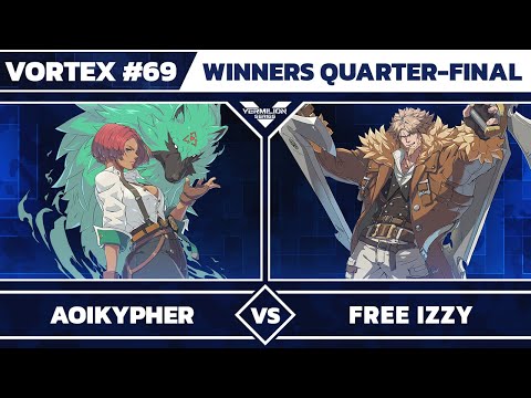[Vortex #69] AoiKypher vs Free Izzy - Winners Quarter-Final - Guilty Gear Strive
