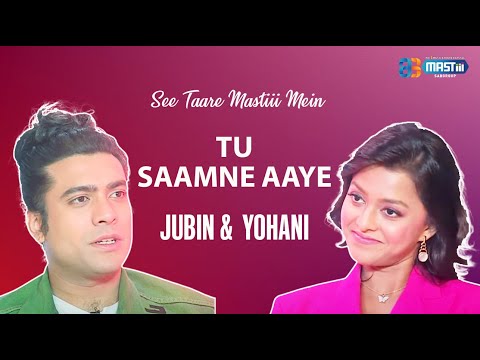 Tu Saamne Aaye | Jubin Nautyal  Yohani | See Taare Mastiii | Exclusive Interview |