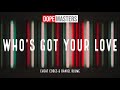 Cheat Codes & Daniel Blume  - Who's Got Your Love (Audio)