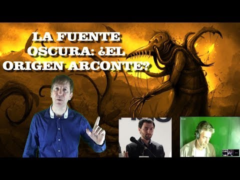 LA FUENTE OSCURA: ¿EL ORIGEN DE LOS ARCONTES? Debate con Iván Martínez y Jaconor73