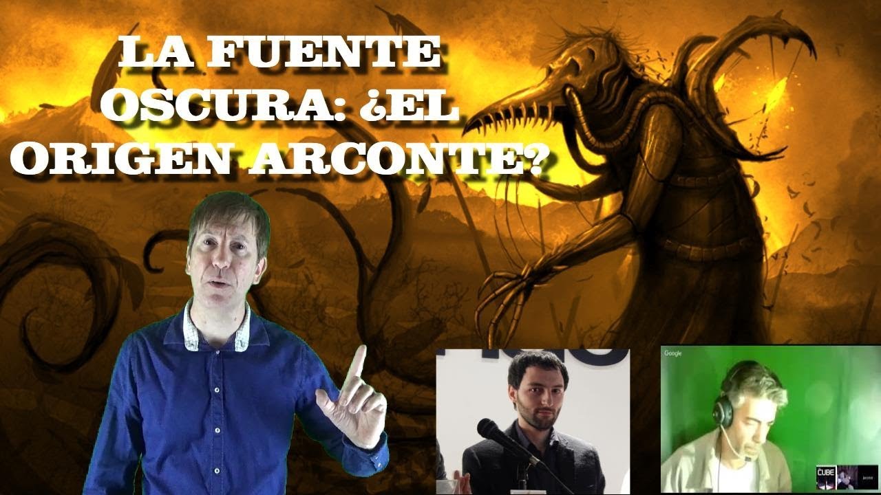 LA FUENTE OSCURA: ¿EL ORIGEN DE LOS ARCONTES? Debate con Iván Martínez y Jaconor73
