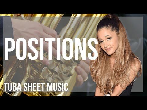 Tuba Sheet Music: How to play positions by Ariana Grande