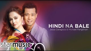 Jessa Zaragoza and Michael Pangilinan - Hindi Na Bale (Audio) 🎵