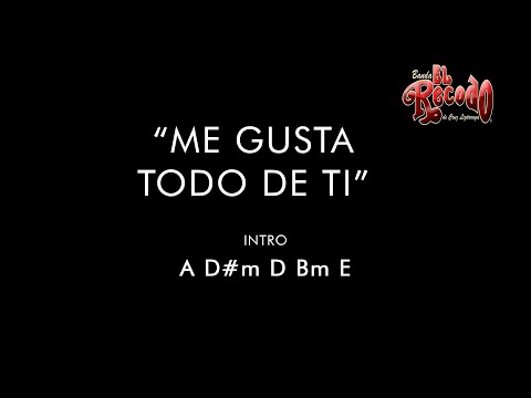Me Gusta Todo De Ti - Banda El Recodo De Crúz…