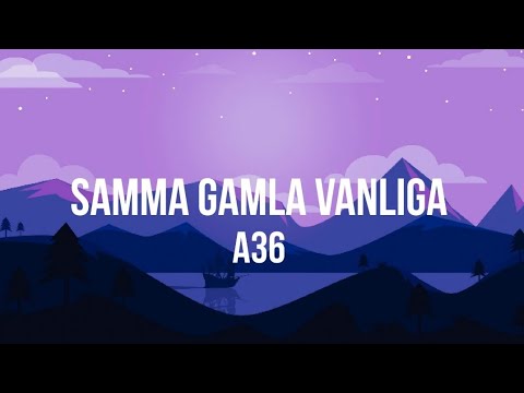 A36 - Samma Gamla Vanliga (Lyrics)