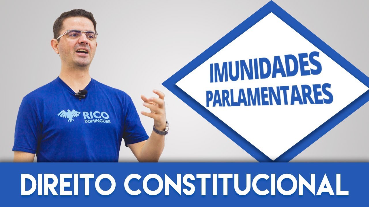 Direito Constitucional | Imunidades Parlamentares