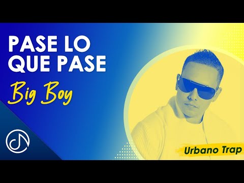 Pase Lo Que PASE ✌️ - Big Boy  [Video Oficial]