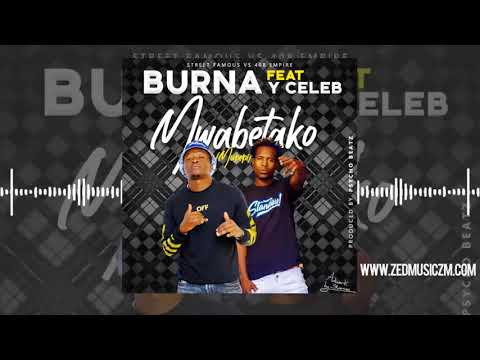 Burna Ft Y Celeb - Mwabetako Mupepi [Official Audio] || #ZedMusic