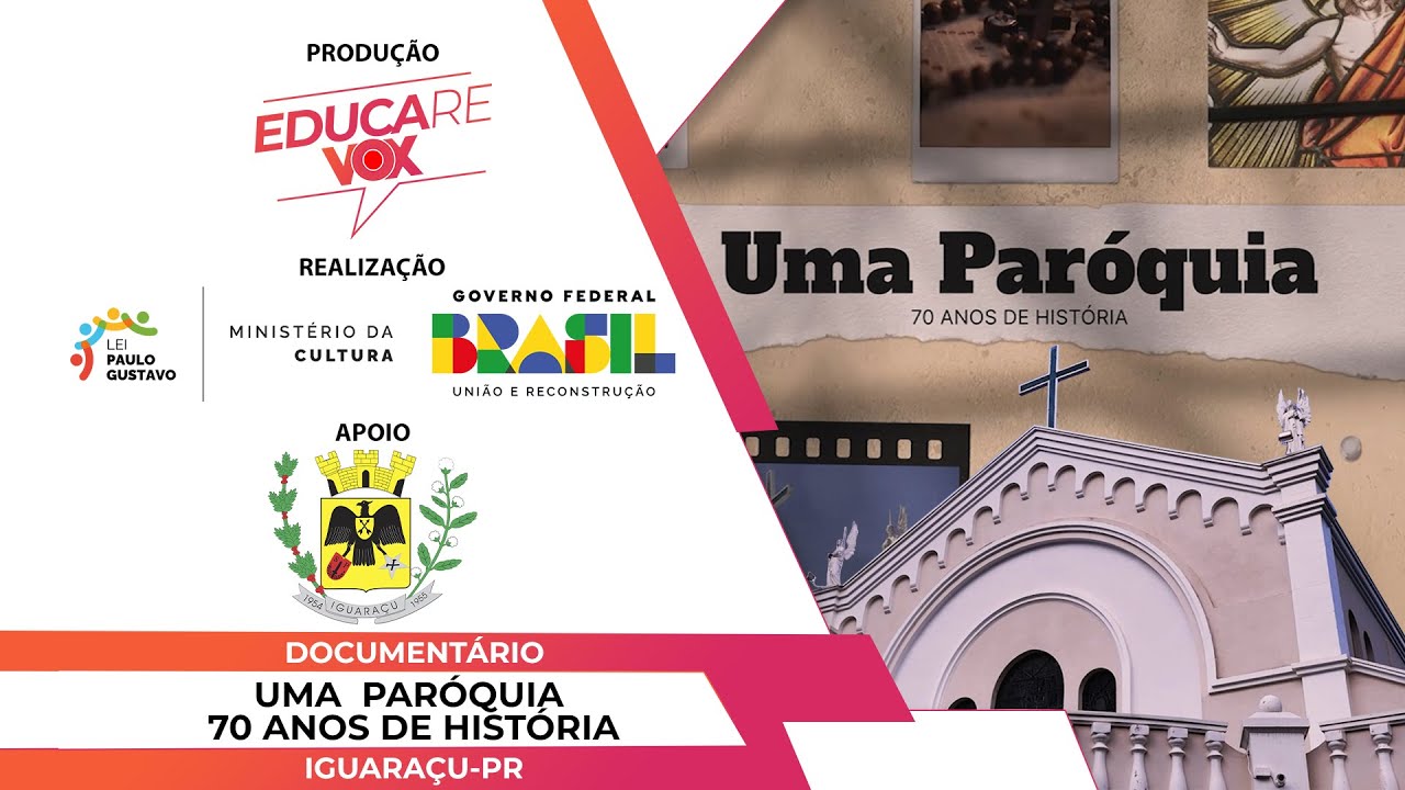 'UMA PARÓQUIA - 70 ANOS DE HISTÓRIA' - DOCUMENTÁRIO LEI PAULO GUSTAVO