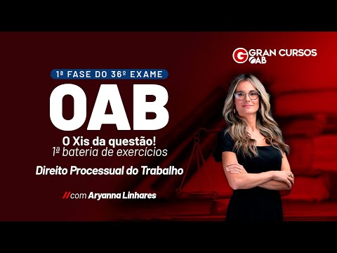 1ª Fase do 36º Exame - O Xis da questão!  | Direito Processual do Trabalho com Aryanna Linhares
