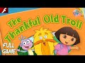 Dora The Explorer The Thankful Old Troll Flash Full Game HD Walkthrough No Commentary