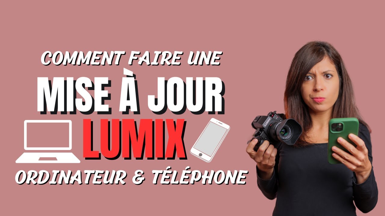 COMMENT faire une MISE À JOUR LUMIX ? [ TUTO FIRMWARE UPDATE AVEC CARTE SD & TÉLÉPHONE]