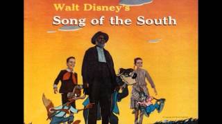 Song of the South OST - 02 - Uncle Remus Said