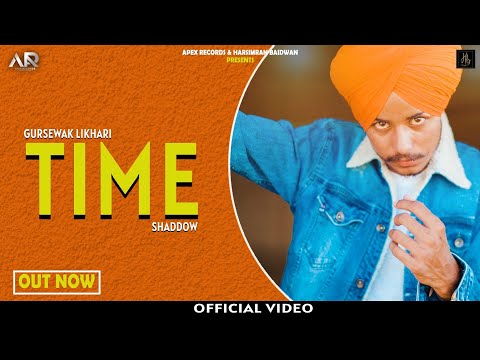 Time (Official Video): Gursewak Likhari | Shaddow | Apex Records Present