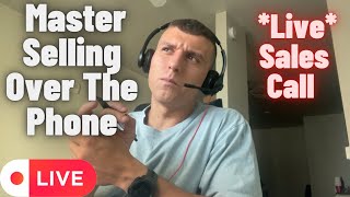 Sell Insurance Over The Phone: Ask Questions To Get Clients To Buy (Live Call)