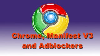 Chrome, Manifest V3 and Adblockers