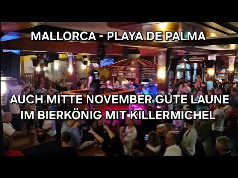 Killermichel - Gute Laune | Bierkönig | Mallorca | Playa de Palma | 14. November 2025
