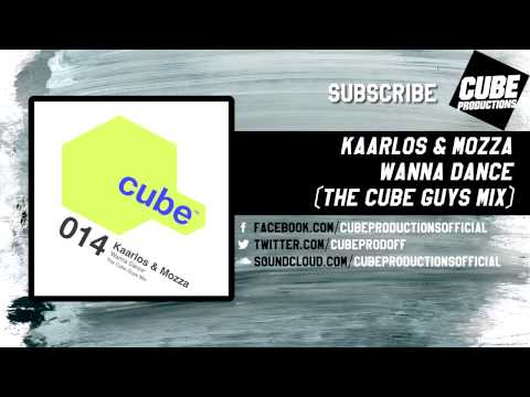 KAARLOS & MOZZA - Wanna dance (The Cube Guys mix) [Official]