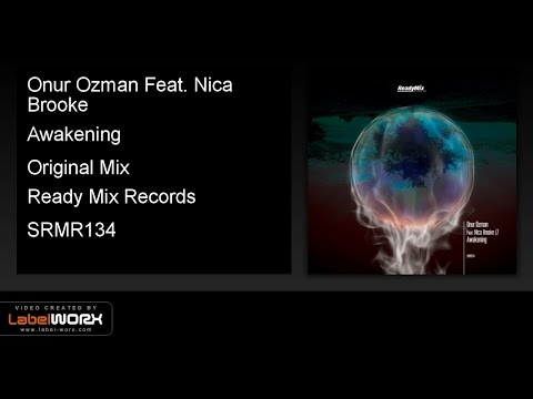 Onur Ozman Feat. Nica Brooke - Awakening (Original Mix) - Ready Mix Records [Official Clip]