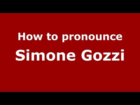 How to pronounce Simone Gozzi (Italian/Italy)  - PronounceNames.com