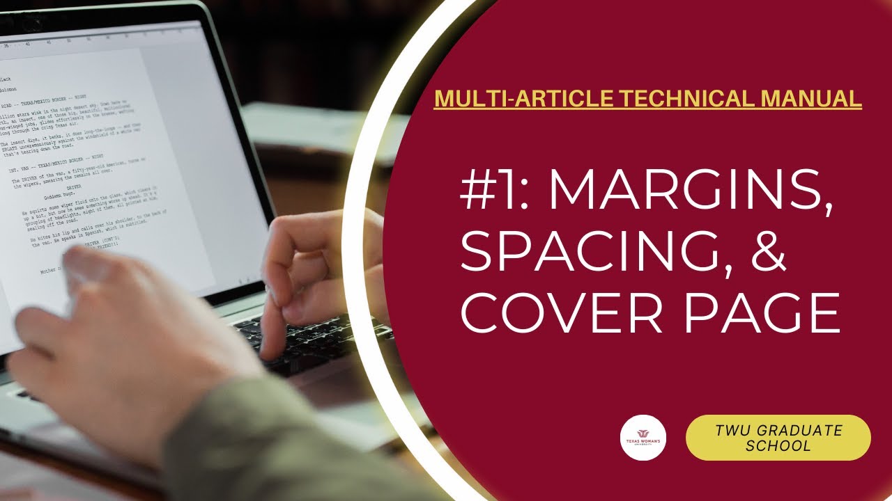 Multi-Article Technical Manual Series 1:  Margins, Spacing, & Cover Page