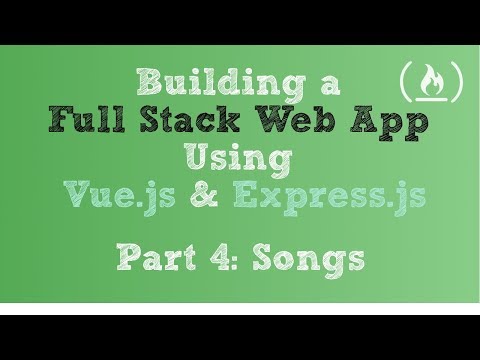 Full Stack Web App using Vue js Express js Part 4