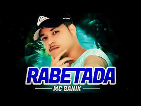 MC BANIK - RABETADA - MÚSICA NOVA 2017