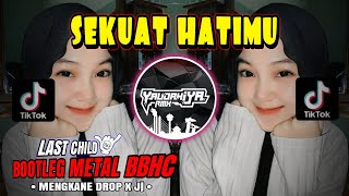 Download lagu DJ LAST CHILD🔥SEKUAT HATIMU🔥BOOTLEG METAL BBHC MENGKANE DROP x Jj - YAUDAHIYADJ RMX AZIFVNKY mp3 Download lagu DJ LAST CHILD🔥SEKUAT HATIMU🔥BOOTLEG METAL BBHC MENGKANE DROP x Jj - YAUDAHIYADJ RMX AZIFVNKY mp3