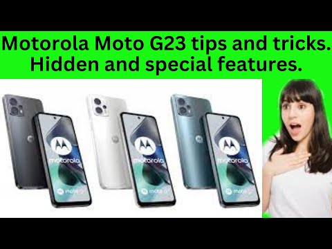 Motorola Moto G23 tips and tricks. Hidden and special features