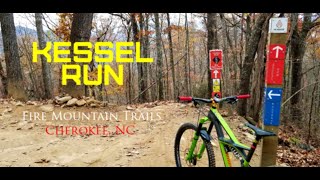 Kessel Run - Fire Mountain - Cherokee, NC - 8/20/2017