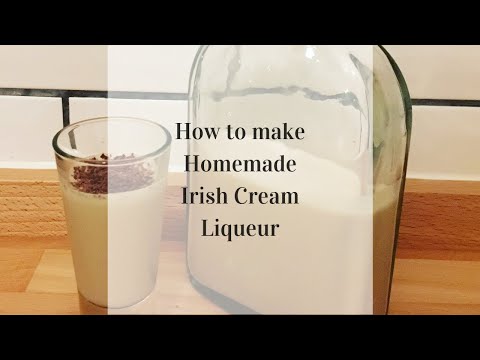 How to make Homemade Irish Cream Liqueur