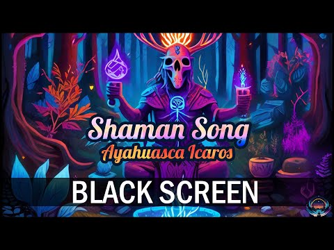 2 Hrs + Shaman Song 🌿 Ayahuasca Icaros | BLACK SCREEN |  Traditional Medicine from the Amazon Jungle