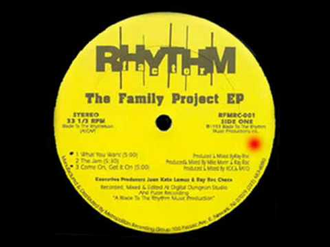 What You Want - Ray Roc - The Family Project EP -  Rhythm Factor Records (Side B1)