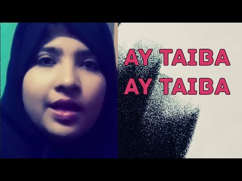 Ay taiba ay taiba by Subhana Juhina_trending