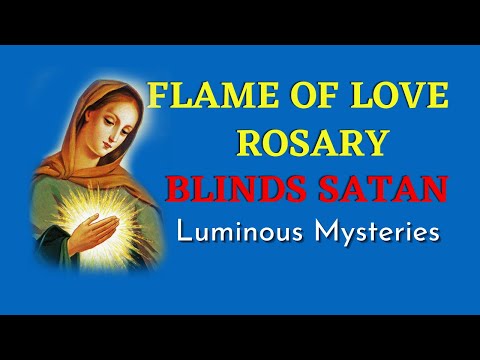 Flame of Love Rosary | Luminous Rosary | How To Blind Satan