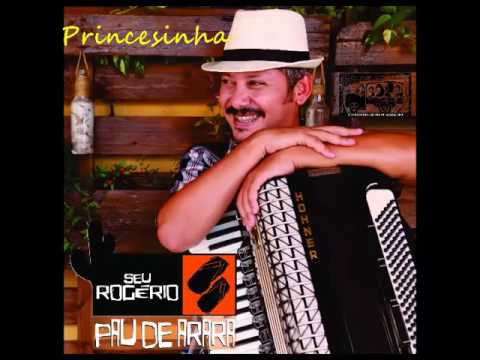 Seu Rogério - Princesinha (Forró Pé de Serra | Samba de Latada | Samba de Pé de Serra)