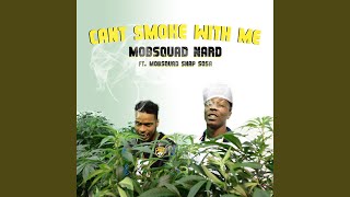 Can't Smoke with Me (feat. Mobsquad Nard & Mobsquad Snap Sosa)
