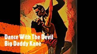 Big Daddy Kane/Dance With The Devil (1990)