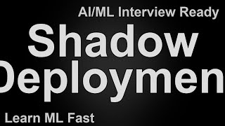 Shadow Deployment in Machine Learning Explained in 60 Seconds | Safe Model Rollouts