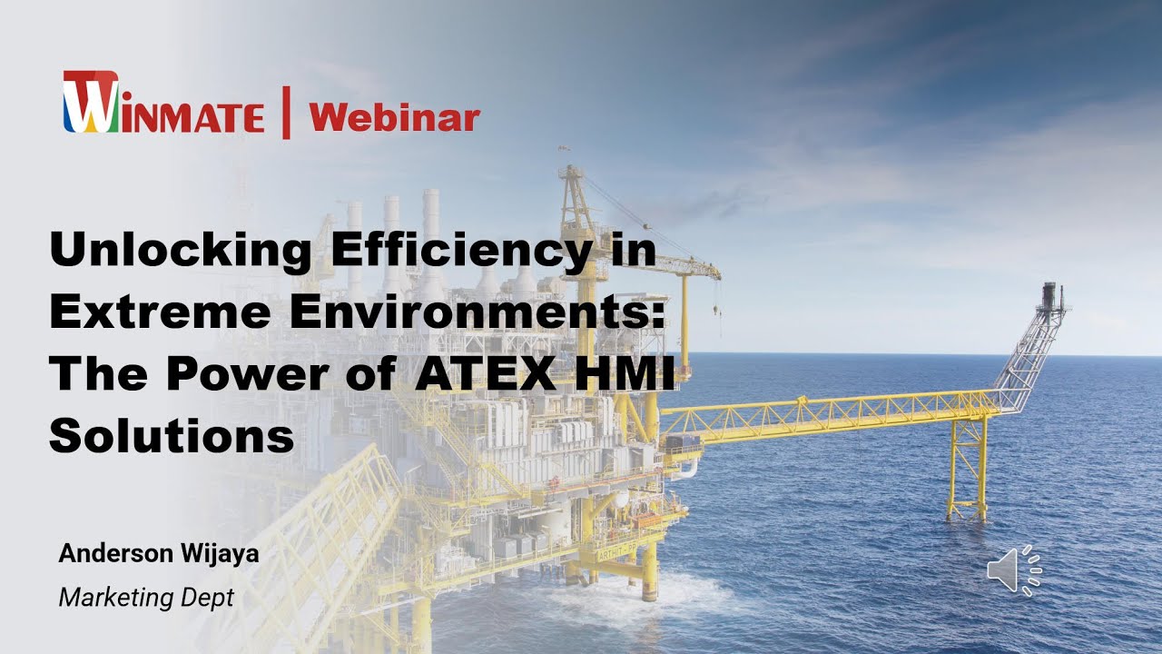 在极端环境中释放效率：ATEX人机介面解决方案的力量