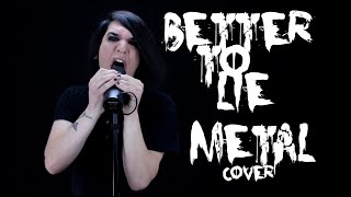 benny blanco, Jesse &amp; Swae Lee - Better To Lie (Metalcore Cover)