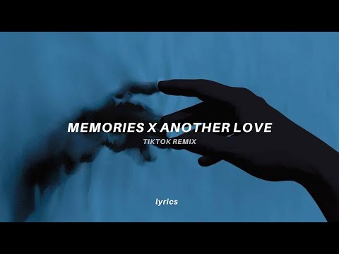memories x another love (lyrics) tiktok version | tom odell x conan gray