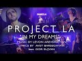 “IN MY DREAMS” ( «Լինես իմ երազում» ) by PROJECT LA “IN MY DREAMS” ( «Լինես իմ երազում» ) by PROJECT LA