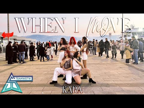[KPOP IN PUBLIC TÜRKİYE] KARA (카라) -  WHEN I MOVE | ONE TAKE DANCE COVER [TEAMWSTW]