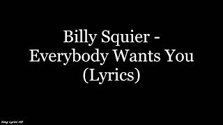 Billy Squier - Everybody Wants You (Lyrics HD)